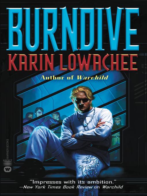 Title details for Burndive by Karin Lowachee - Wait list